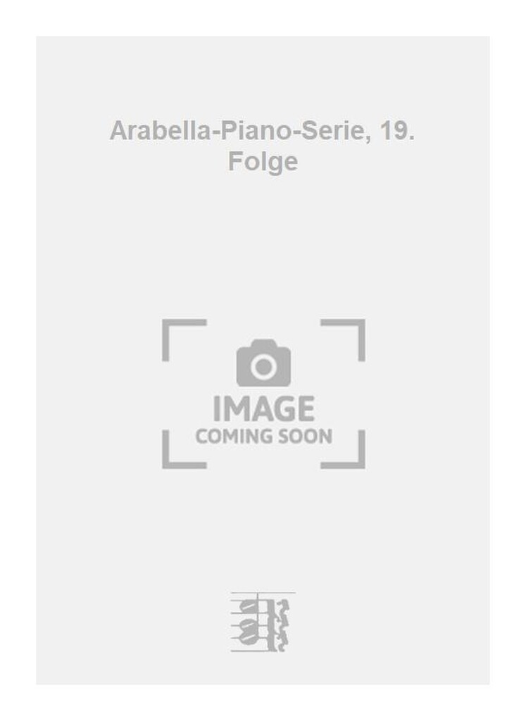 Arabella-Piano-Serie, 19. Folge